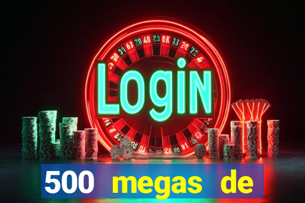 500 megas de internet equivale a quantos gigas